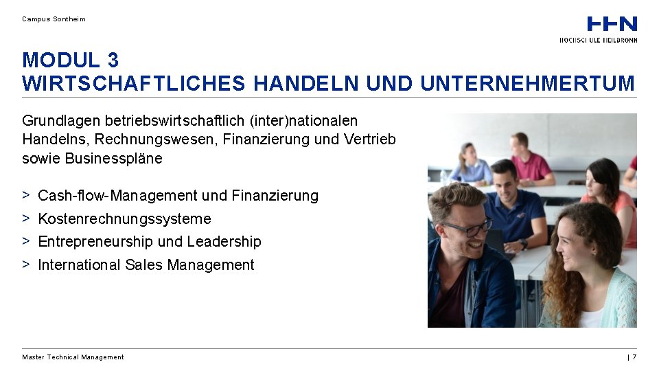 Campus Sontheim MODUL 3 WIRTSCHAFTLICHES HANDELN UND UNTERNEHMERTUM Grundlagen betriebswirtschaftlich (inter)nationalen Handelns, Rechnungswesen, Finanzierung