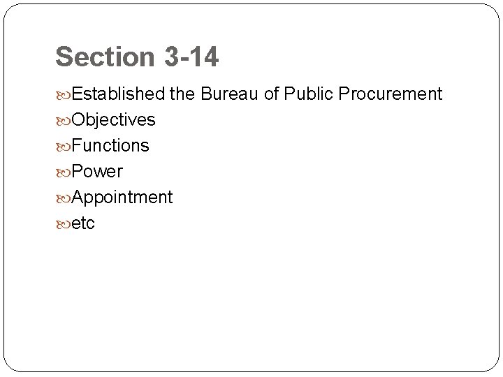 Section 3 -14 Established the Bureau of Public Procurement Objectives Functions Power Appointment etc