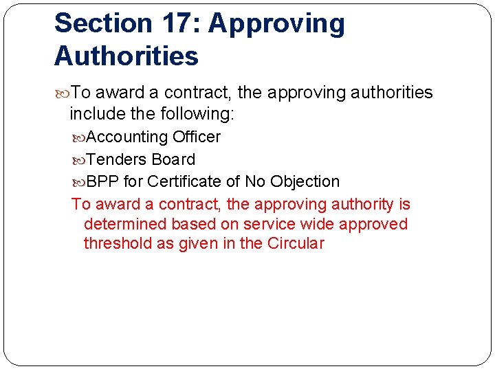 Section 17: Approving Authorities To award a contract, the approving authorities include the following: