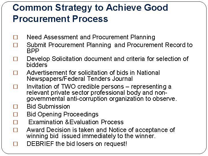 Common Strategy to Achieve Good Procurement Process � � � � � 3 3