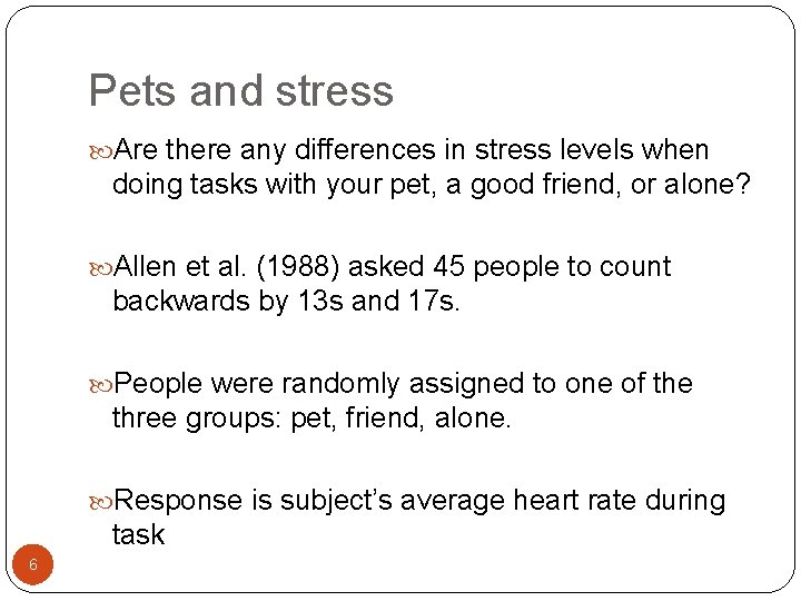 Pets and stress Are there any differences in stress levels when doing tasks with