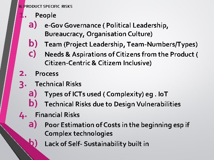 B. PRODUCT SPECIFIC RISKS 1. 2. 3. 4. People a) e-Gov Governance ( Political