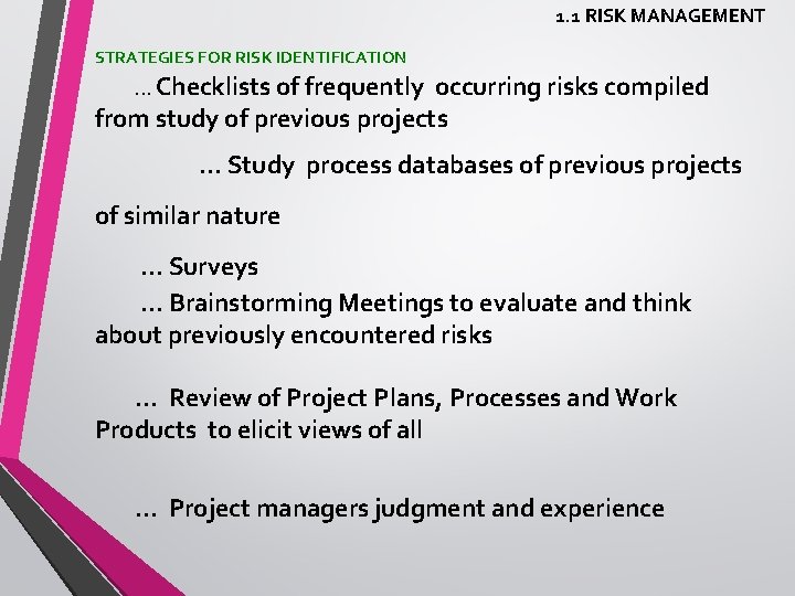 1. 1 RISK MANAGEMENT STRATEGIES FOR RISK IDENTIFICATION … Checklists of frequently occurring risks