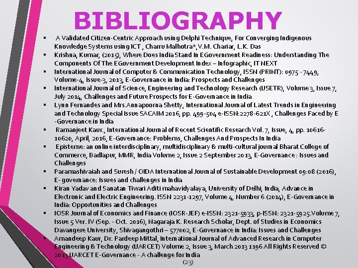 § § § BIBLIOGRAPHY A Validated Citizen-Centric Approach using Delphi Technique, For Converging Indigenous