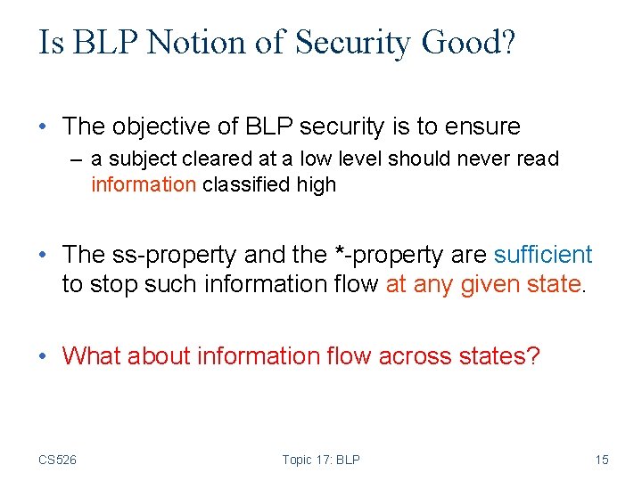 Is BLP Notion of Security Good? • The objective of BLP security is to