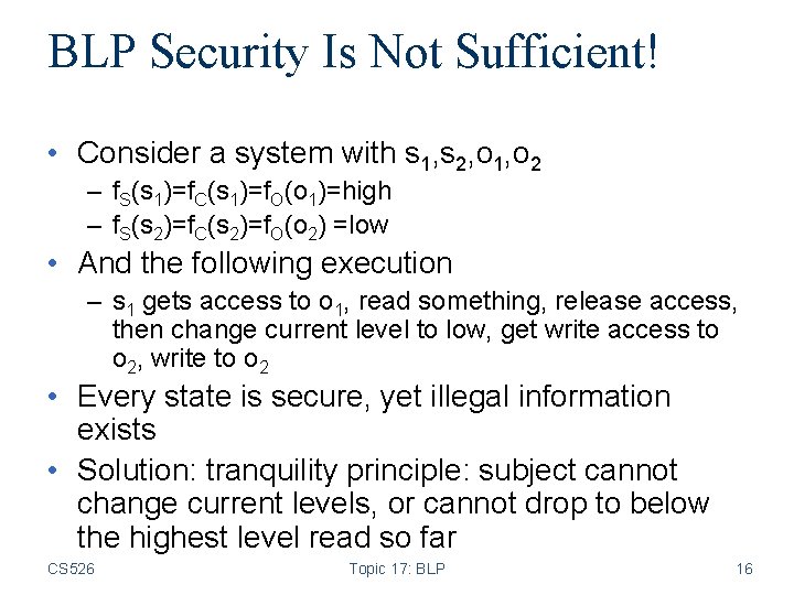 BLP Security Is Not Sufficient! • Consider a system with s 1, s 2,