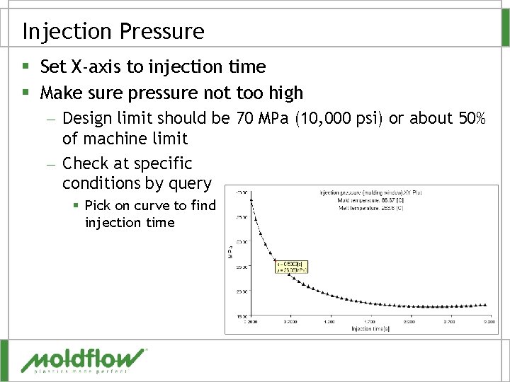 Injection Pressure § Set X-axis to injection time § Make sure pressure not too