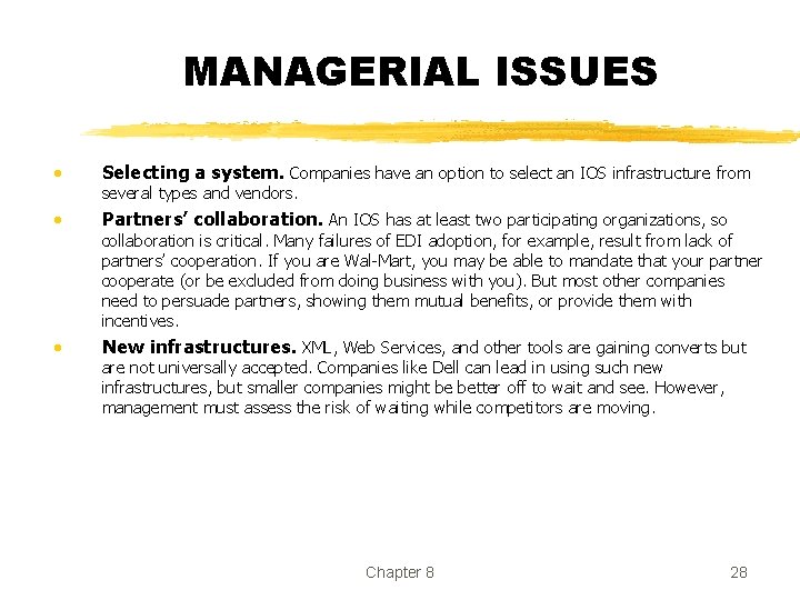 MANAGERIAL ISSUES • Selecting a system. Companies have an option to select an IOS MANAGERIAL ISSUES • Selecting a system. Companies have an option to select an IOS