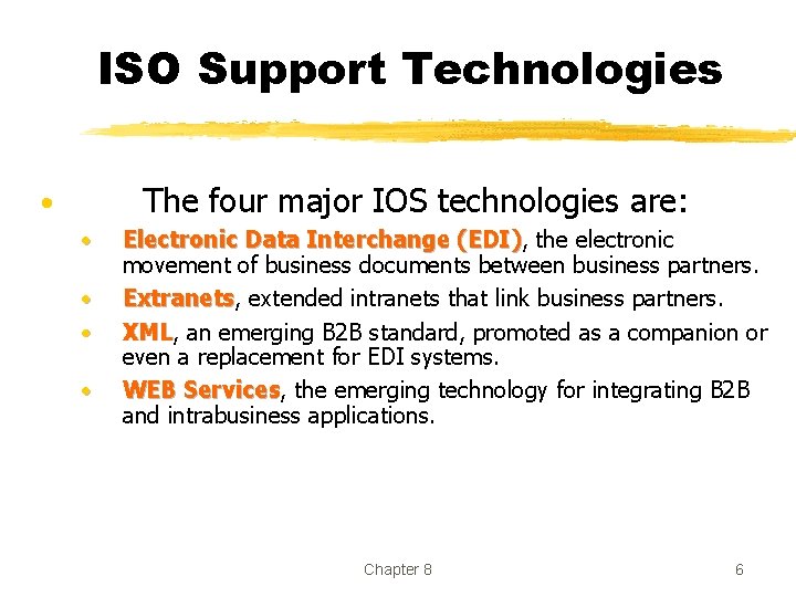 ISO Support Technologies • The four major IOS technologies are: • • Electronic Data ISO Support Technologies • The four major IOS technologies are: • • Electronic Data