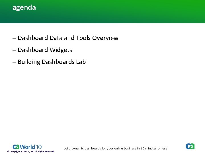 agenda – Dashboard Data and Tools Overview – Dashboard Widgets – Building Dashboards Lab