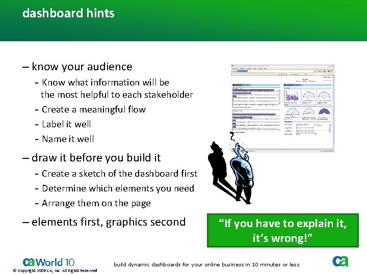 dashboard hints – know your audience ‐Know what information will be the most helpful