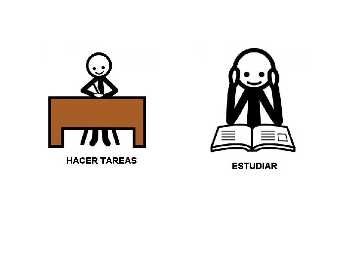 HACER TAREAS ESTUDIAR 