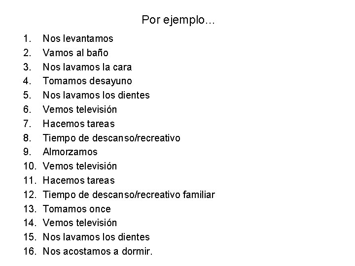 Por ejemplo… 1. 2. 3. 4. 5. 6. 7. 8. 9. 10. 11. 12.