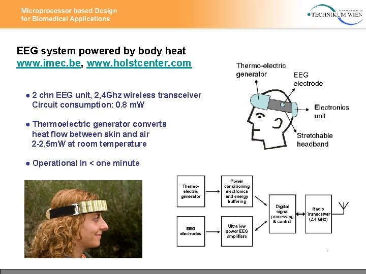 EEG system powered by body heat www. imec. be, www. holstcenter. com ● 2