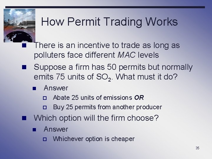 How Permit Trading Works n There is an incentive to trade as long as