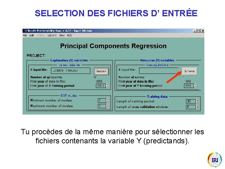 SELECTION DES FICHIERS D’ ENTRÉE Tu procèdes de la même manière pour sélectionner les