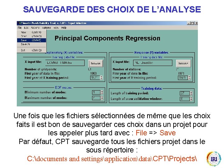 SAUVEGARDE DES CHOIX DE L’ANALYSE Une fois que les fichiers sélectionnées de même que