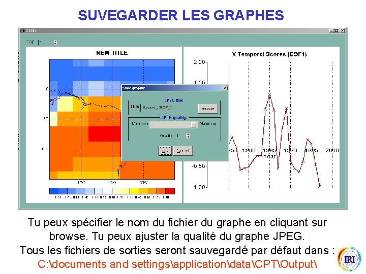 SUVEGARDER LES GRAPHES Tu peux spécifier le nom du fichier du graphe en cliquant