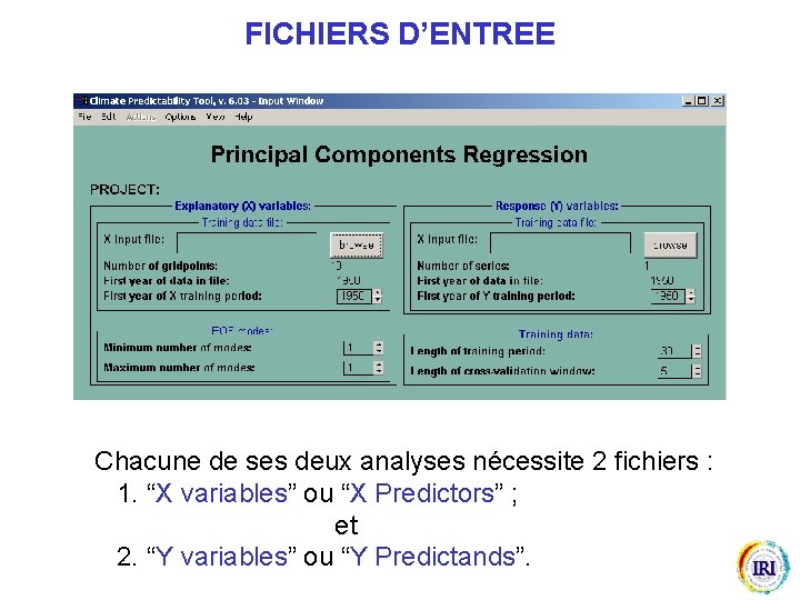 FICHIERS D’ENTREE Chacune de ses deux analyses nécessite 2 fichiers : 1. “X variables”