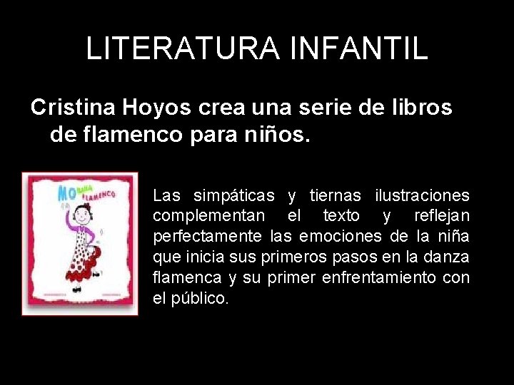 LITERATURA INFANTIL Cristina Hoyos crea una serie de libros de flamenco para niños. Las