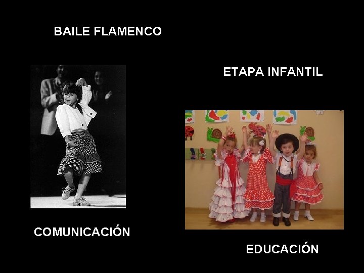 BAILE FLAMENCO ETAPA INFANTIL COMUNICACIÓN EDUCACIÓN 