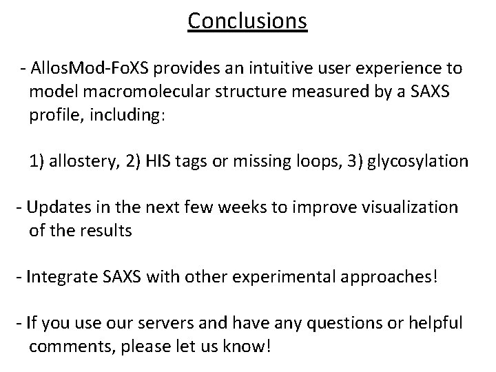 Conclusions - Allos. Mod-Fo. XS provides an intuitive user experience to model macromolecular structure