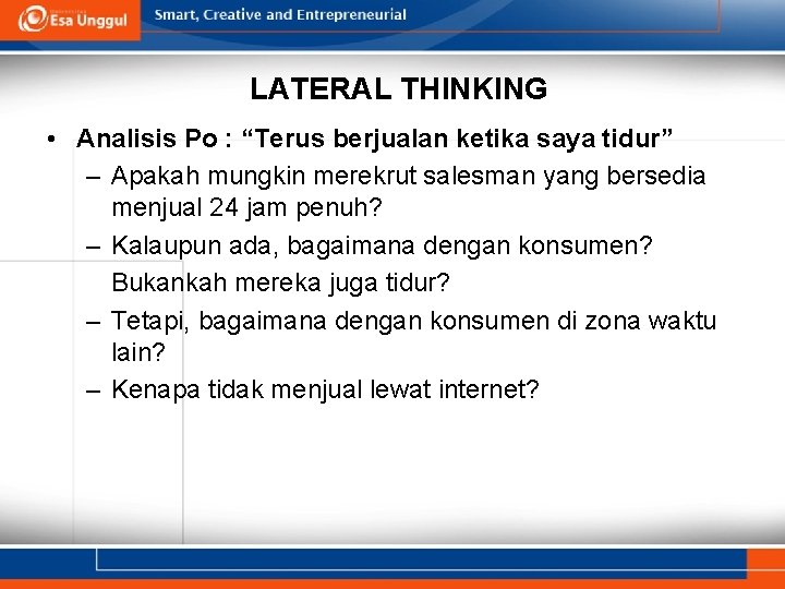 LATERAL THINKING • Analisis Po : “Terus berjualan ketika saya tidur” – Apakah mungkin