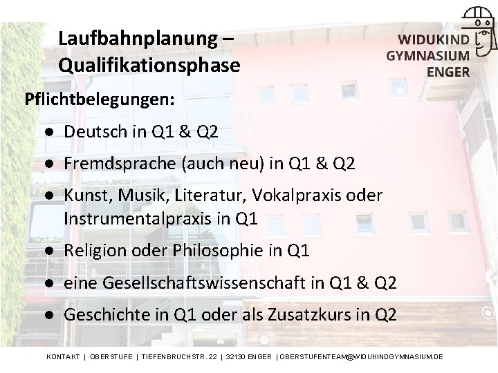 Laufbahnplanung – Qualifikationsphase Pflichtbelegungen: l Deutsch in Q 1 & Q 2 l Fremdsprache