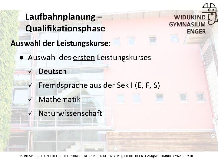 Laufbahnplanung – Qualifikationsphase Auswahl der Leistungskurse: l Auswahl des ersten Leistungskurses ü Deutsch ü