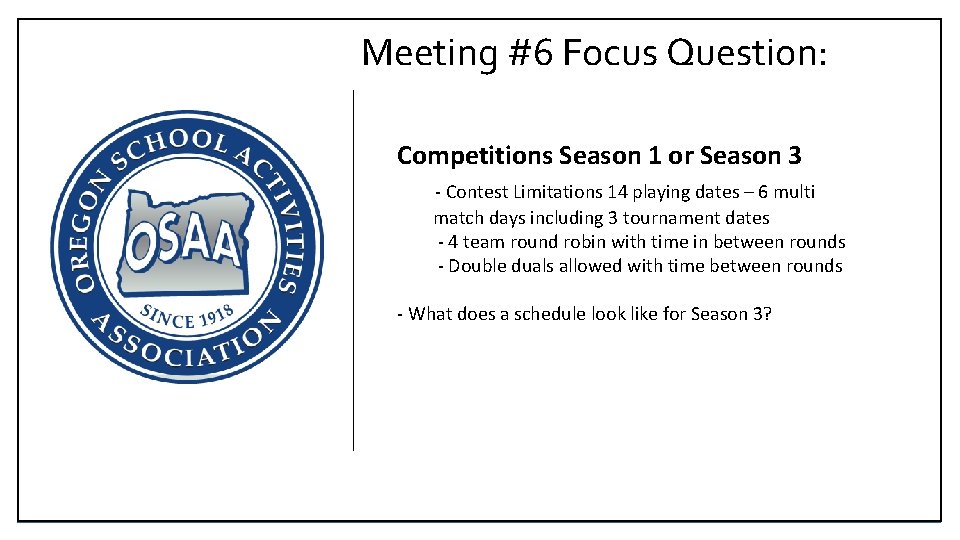 Meeting #6 Focus Question: Competitions Season 1 or Season 3 - Contest Limitations 14