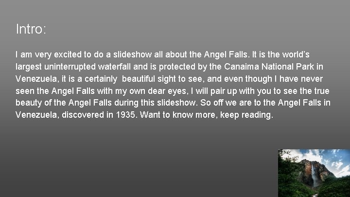 Intro: I am very excited to do a slideshow all about the Angel Falls.