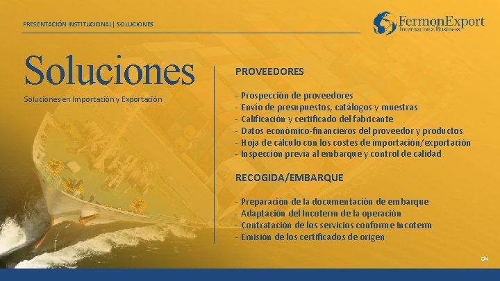 PRESENTACIÓN INSTITUCIONAL| SOLUCIONES Soluciones en Importación y Exportación PROVEEDORES - Prospección de proveedores -