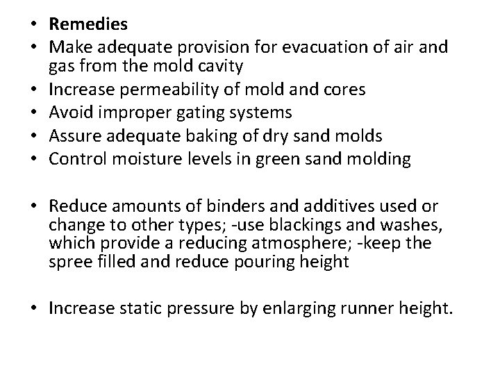  • Remedies • Make adequate provision for evacuation of air and gas from