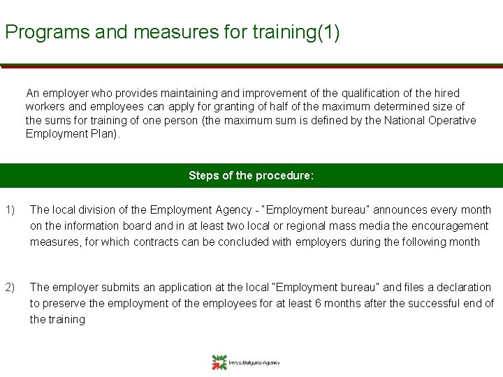 Programs and measures for training(1) An employer who provides maintaining and improvement of the