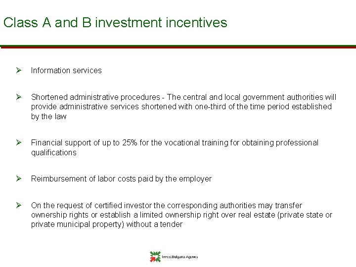 Class A and B investment incentives Ø Information services Ø Shortened administrative procedures -