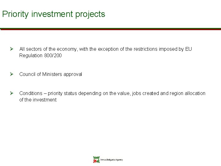 Priority investment projects Ø All sectors of the economy, with the exception of the
