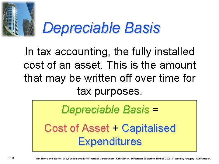 Depreciable Basis In tax accounting, the fully installed cost of an asset. This is