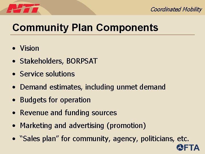 Coordinated Mobility Community Plan Components • Vision • Stakeholders, BORPSAT • Service solutions •