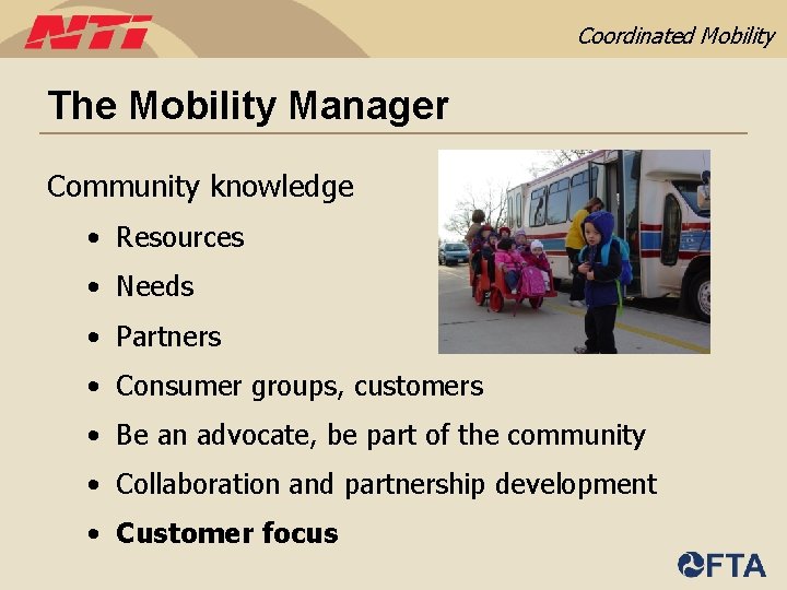 Coordinated Mobility The Mobility Manager Community knowledge • Resources • Needs • Partners •
