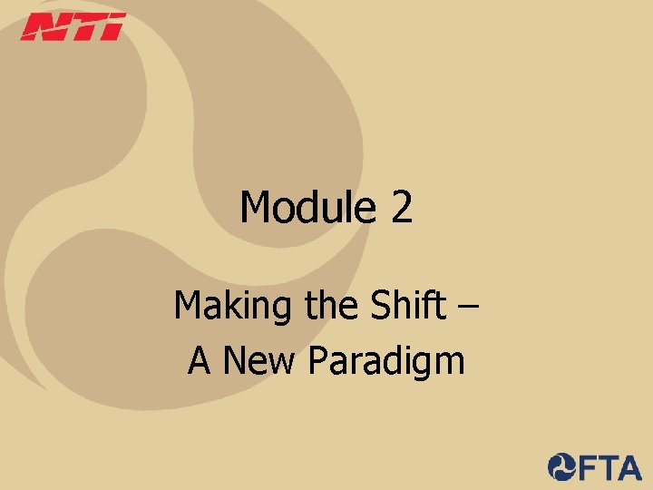 Module 2 Making the Shift – A New Paradigm 