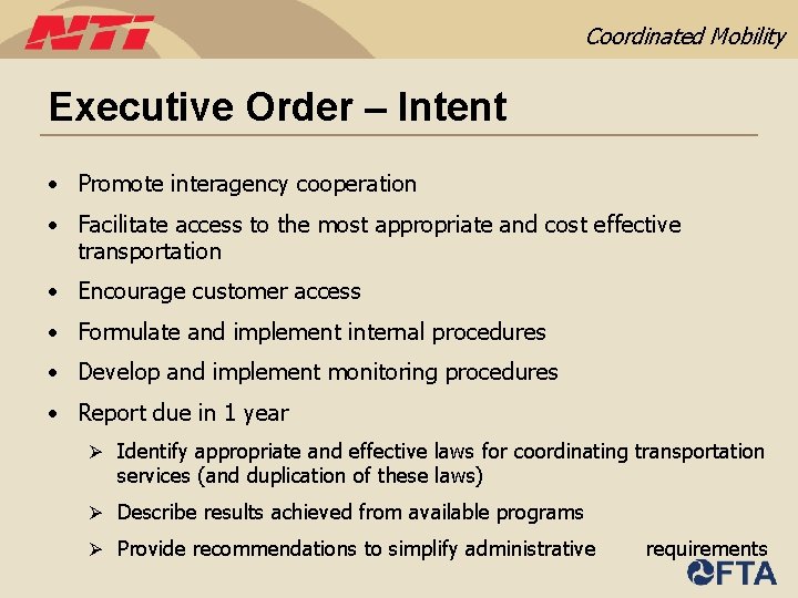 Coordinated Mobility Executive Order – Intent • Promote interagency cooperation • Facilitate access to