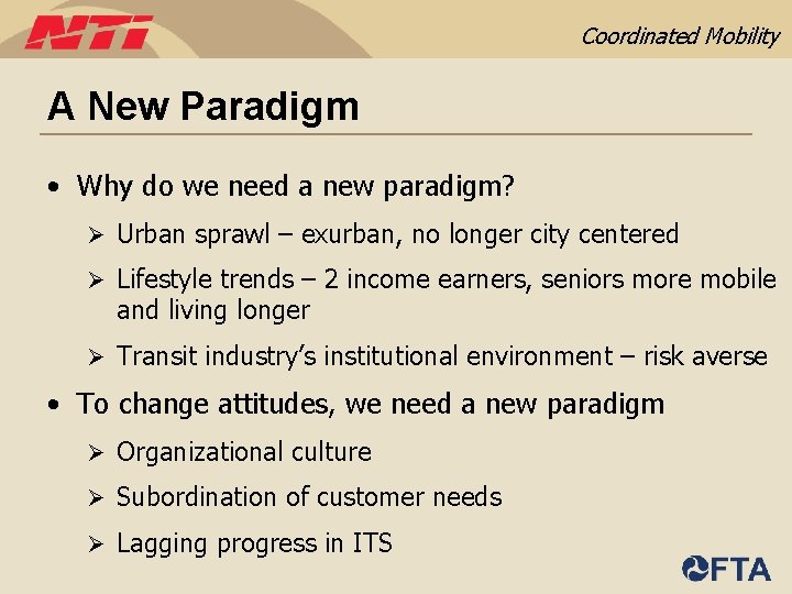 Coordinated Mobility A New Paradigm • Why do we need a new paradigm? Ø