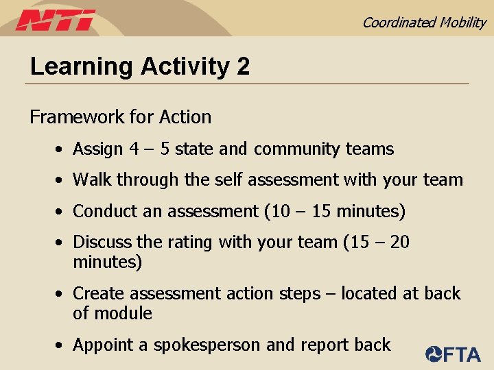 Coordinated Mobility Learning Activity 2 Framework for Action • Assign 4 – 5 state