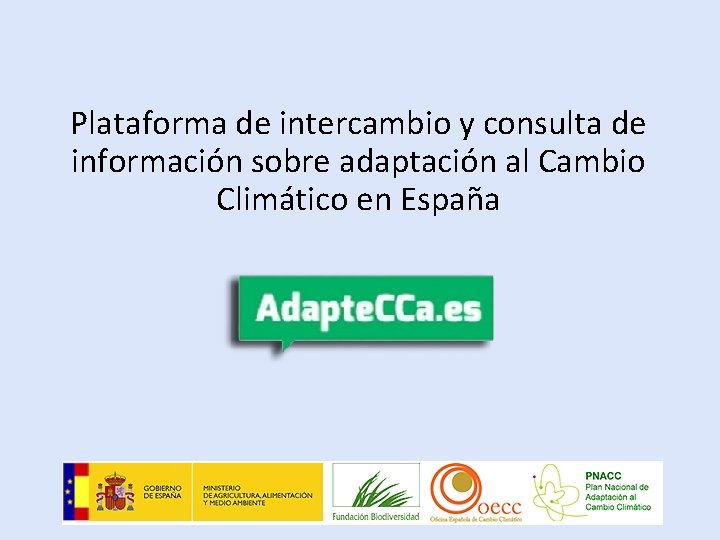 Plataforma de intercambio y consulta de información sobre adaptación al Cambio Climático en España