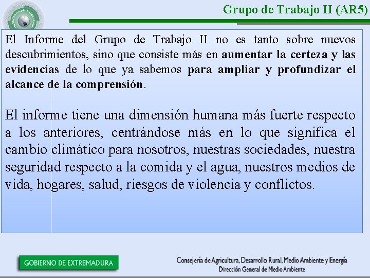 Grupo de Trabajo II (AR 5) El Informe del Grupo de Trabajo II no