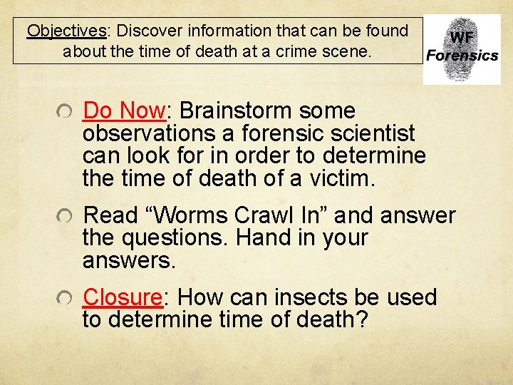 Objectives: Discover information that can be found about the time of death at a