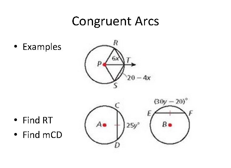 Congruent Arcs • Examples • Find RT • Find m. CD 