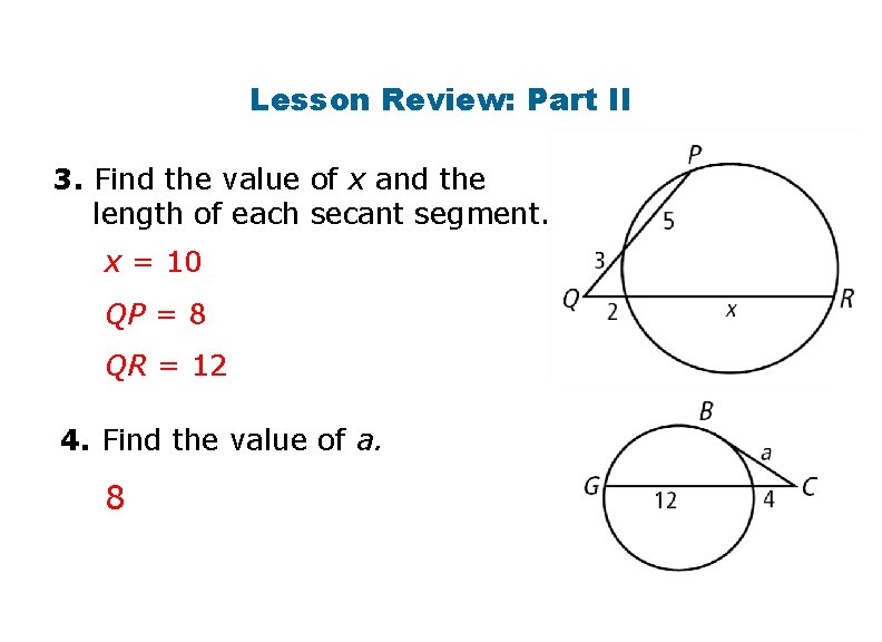 Lesson Review: Part II 3. Find the value of x and the length of