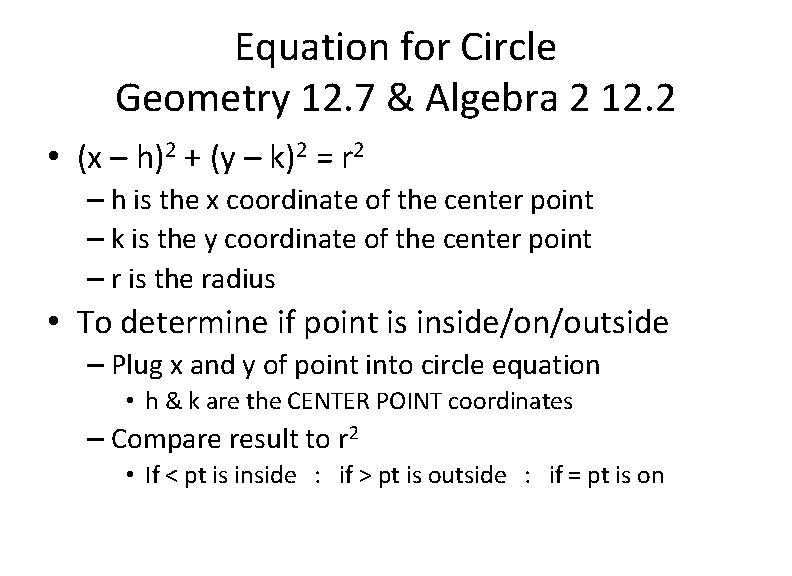 Equation for Circle Geometry 12. 7 & Algebra 2 12. 2 • (x –