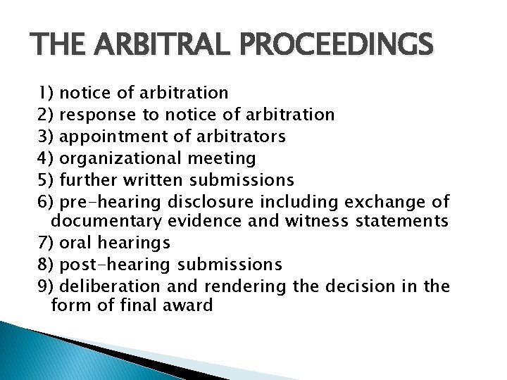 THE ARBITRAL PROCEEDINGS 1) notice of arbitration 2) response to notice of arbitration 3)